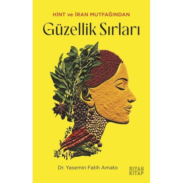 Hint ve İran Mutfağından Güzellik Sırları | Siyah Kitap (İnce Kapak)