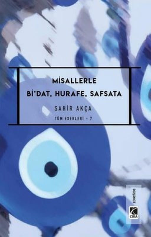 Misallerle Bi'dat Hurafe Safsata | Çıra Yayınları (İnce Kapak )
