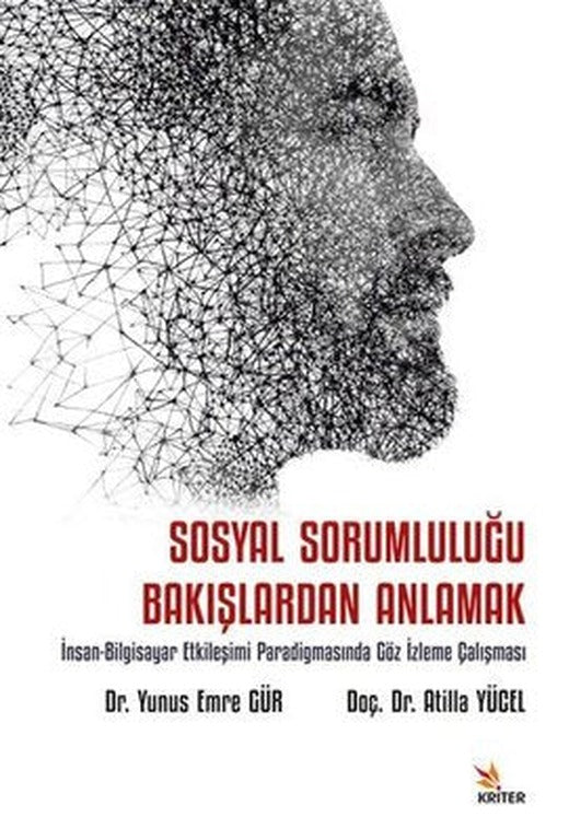 Sosyal Sorumluluğu Bakışlardan Anlamak: İnsan-Bilgisayar Etkileşimi Paradigmasında Göz İzleme Çalışm | Kriter