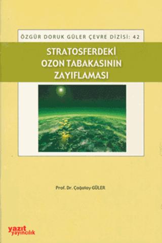 Stratosferdeki Ozon Tabakasının Zayıflaması | Yazıt Yayıncılık (Ciltsiz)  - Resim 1