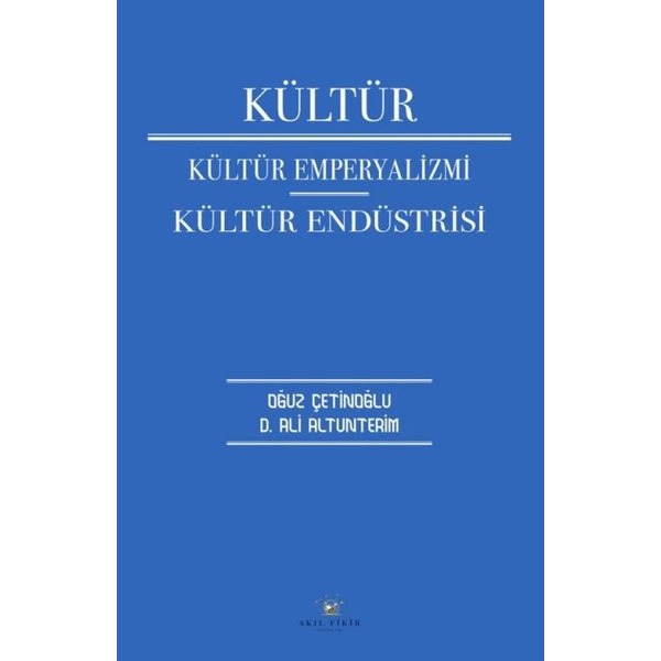Kültür Kültür Emperyalizmi Kültür Endüstrisi