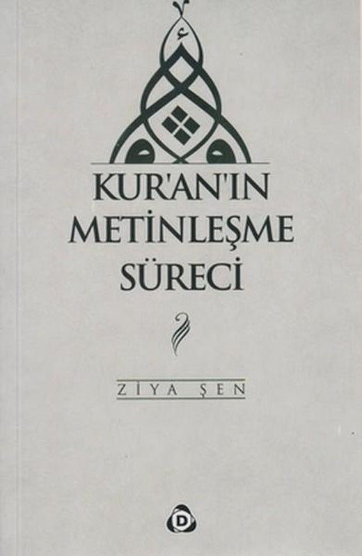 Kur'an'ın Metinleşme Süreci | Düşün Yayınları (İnce Kapak)