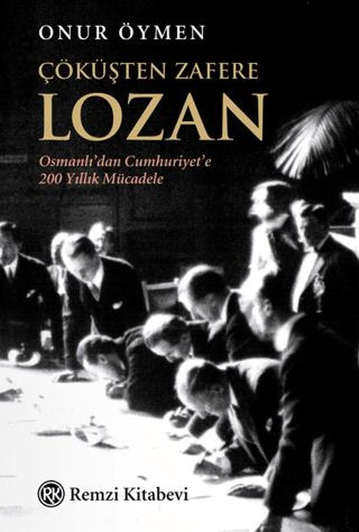 Çöküşten Zafere Lozan | Remzi Kitabevi (Ciltsiz)