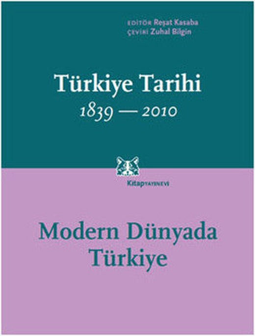 Türkiye Tarihi 1839-2010: Modern Dünyada Türkiye (Cilt 4) | Kitap Yayınevi