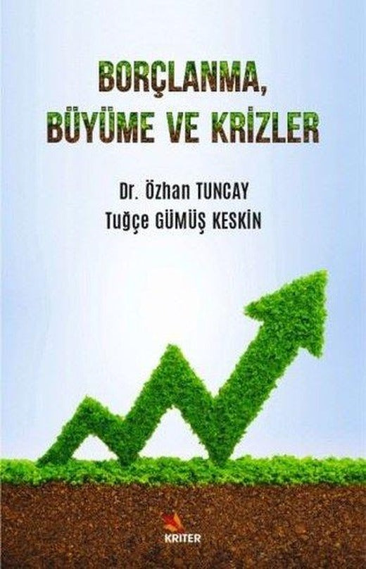 Borçlanma Büyüme ve Krizler | Kriter (İnce Kapak)