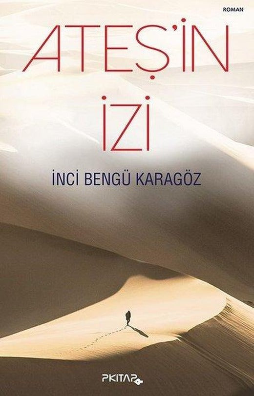 Ateş'in İzi | P Kitap Yayıncılık (İnce Kapak)