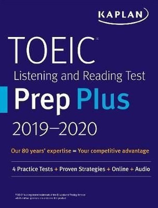 TOEIC Listening and Reading Test Prep Plus 2019-2020: 4 Practice Tests + Proven Strategies + Online | Kaplan