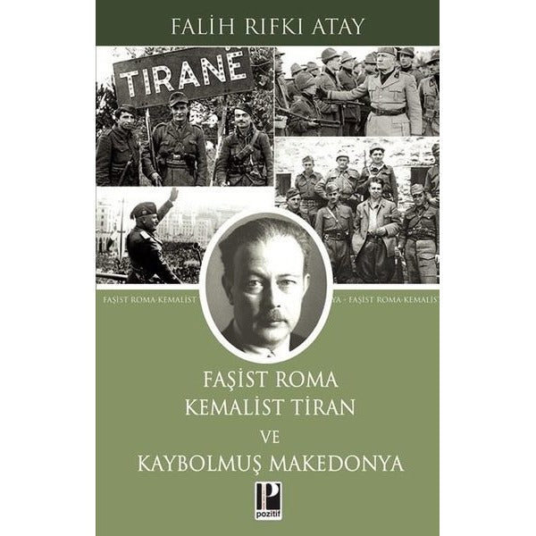 Faşist Roma: Kemalist Tiran ve Kaybolmuş Makedonya | Pozitif Yayıncılık (İnce Kapak)