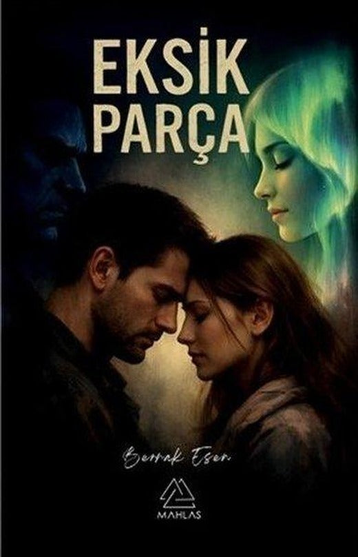 Eksik Parça | Mahlas Yayınları (İnce Kapak)