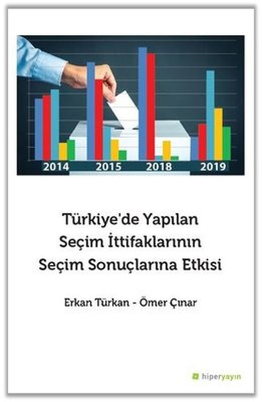 Türkiyede Yapılan Seçim İttifaklarının Seçim Sonuçlarına Etkisi | Hiperlink