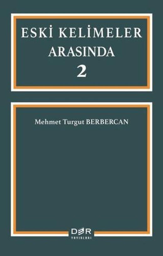 Eski Kelimeler Arasında 2