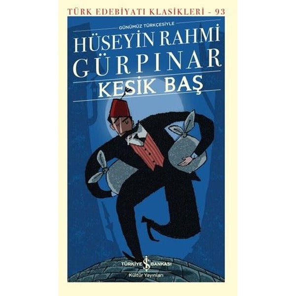 Kesik Baş - Günümüz Türkçesiyle | İş Bankası Kültür Yayınları (İnce Kapak)