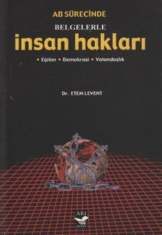 AB Sürecinde Belgelerle İnsan Hakları | Arı Sanat Yayınevi