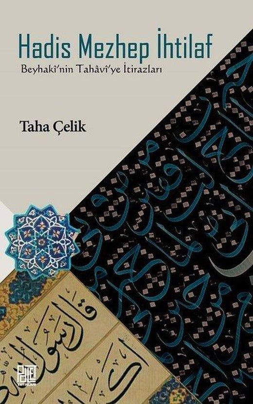 Hadis Mezhep İhtilaf-Beyhaki'nin Tahavi'ye İtirazları | Palet Yayınları (İnce Kapak)