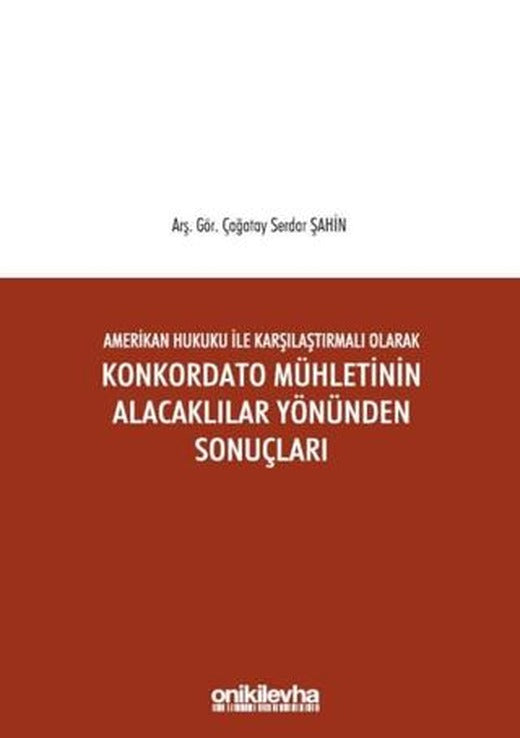 Amerikan Hukuku ile Karşılaştırmalı Olarak Konkordato Mühletinin Alacaklılar Yönünden Sonuçları