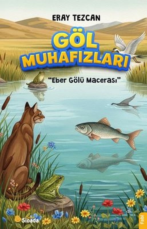 Göl Muhafızları - Eber Gölü Macerası | Sinada Çocuk (İnce Kapak)