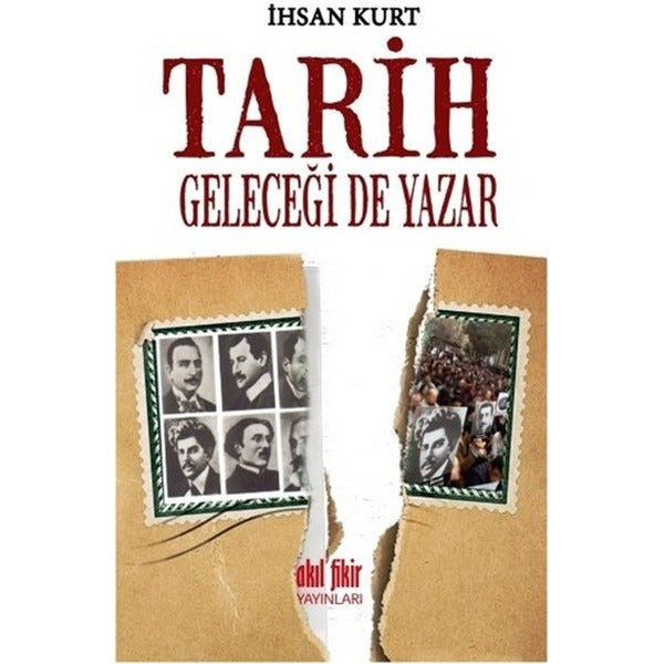 Tarih Geleceği de Yazar | Akıl Fikir Yayınları (İnce Kapak)
