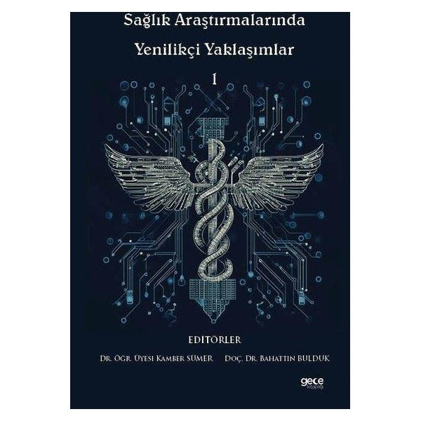 Sağlık Araştırmalarında Yenilikçi Yaklaşımlar l | Gece Kitaplığı (Ciltsiz)