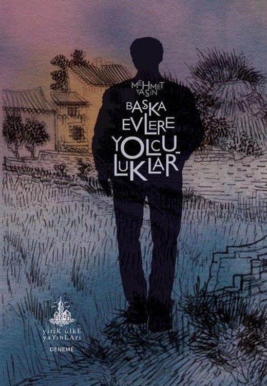Başka Evlere Yolculuklar | Yitik Ülke Yayınları (İnce Kapak)