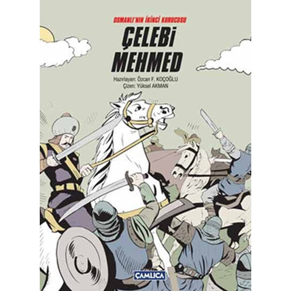 Osmanlı’nın İkinci Kurucusu Çelebi Mehmed