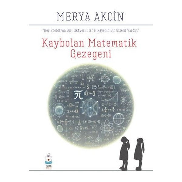 Kaybolan Matematik Gezegeni | Luna Yayınları (İnce Kapak)
