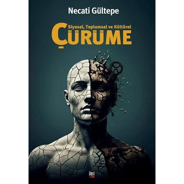 Siyasal Toplumsal ve Kültürel Çürüme | İleri Yayınları (İnce Kapak)