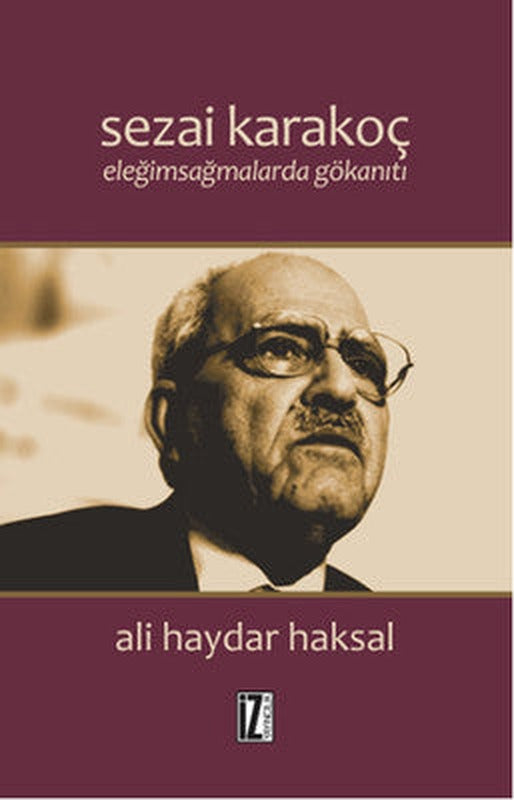 Sezai Karakoç - Eleğimsağmalarda Gökanıtı | İz Yayıncılık