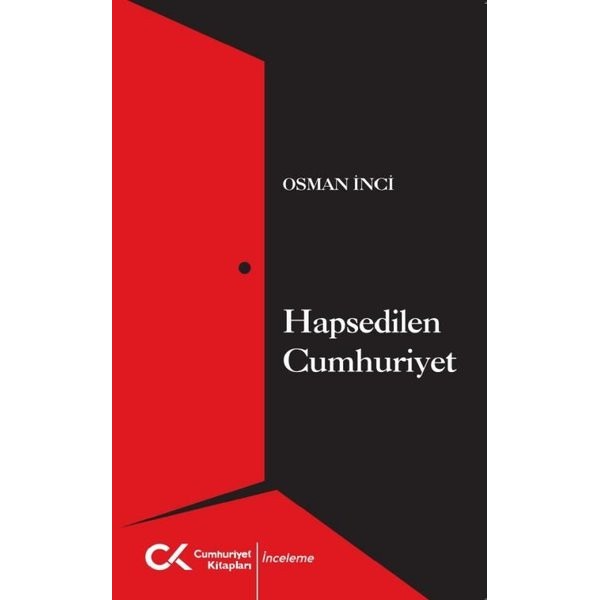 Hapsedilen Cumhuriyet | Osman İnci (İnce Kapak)