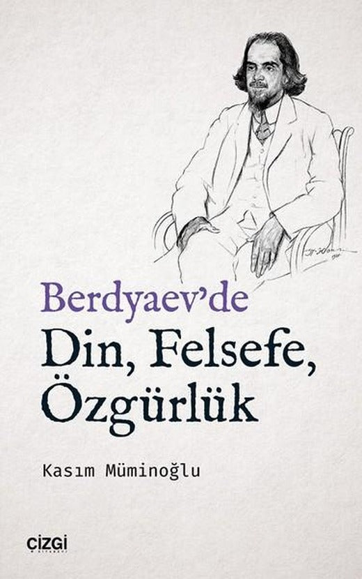 Berdyaev'de Din Felsefe Özgürlük | Çizgi Kitabevi (İnce Kapak)