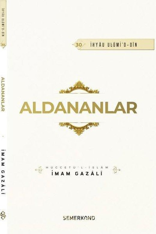 Aldananlar - İhyau Ulumi'd - Din | Semerkand Yayınları (İnce Kapak)