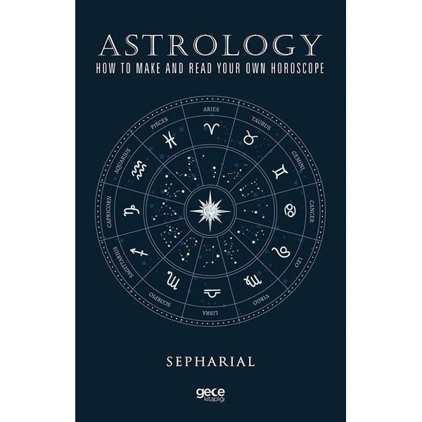 Astrology How To Make And Read Your Own Horoscope | Gece Kitaplığı