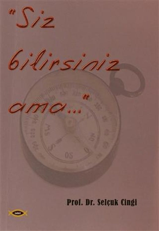 Siz Bilirsiniz Ama...