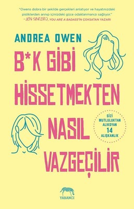 Bk Gibi Hissetmekten Nasıl Vazgeçilir? | Yabancı Yayınları