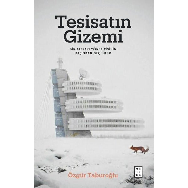 Tesisatın Gizemi - Bir Altyapı Yöneticisinin Başından Geçenler | Ketebe
