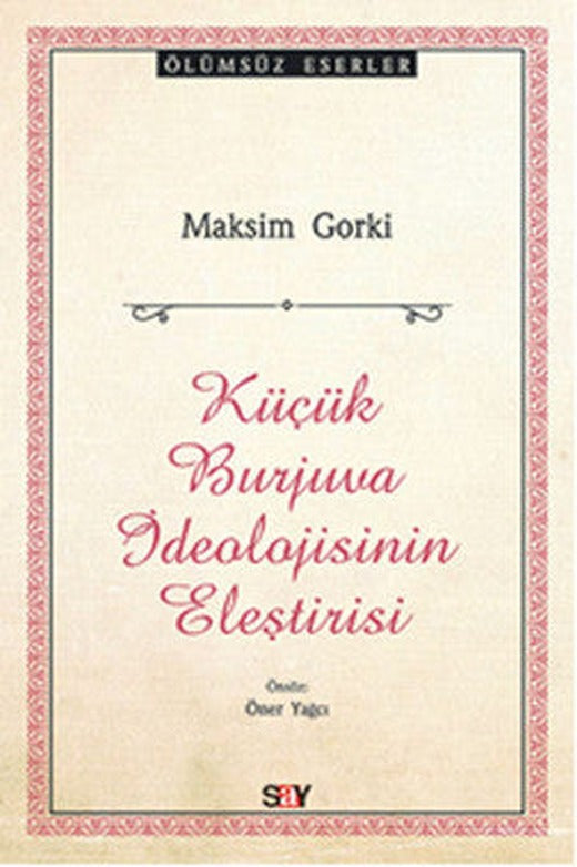 Küçük Burjuva İdeolojisinin Eleştirisi | Say Yayınları