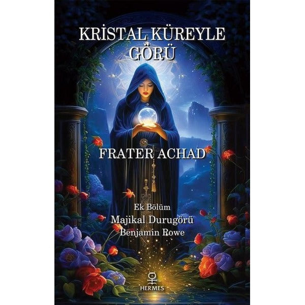 Kristal Küreyle Görü - Ek Bölüm: Majikal Durugörü | Hermes Yayınları (İnce Kapak)