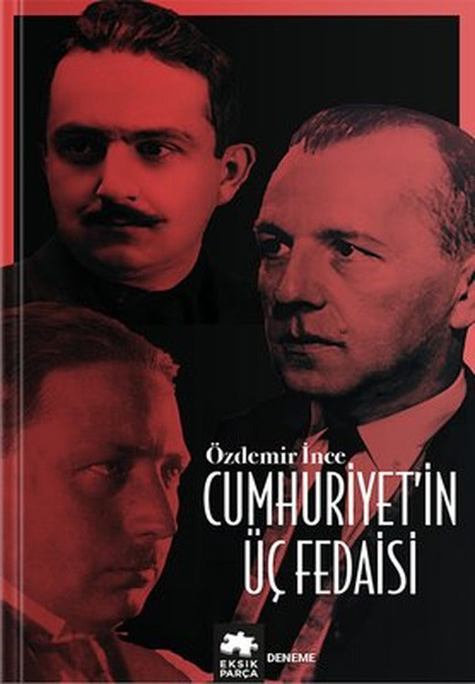Cumhuriyet'in Üç Fedaisi | Eksik Parça