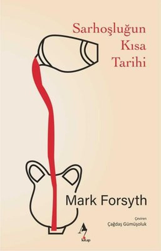 Sarhoşluğun Kısa Tarihi | A7 Kitap (İnce Kapak)