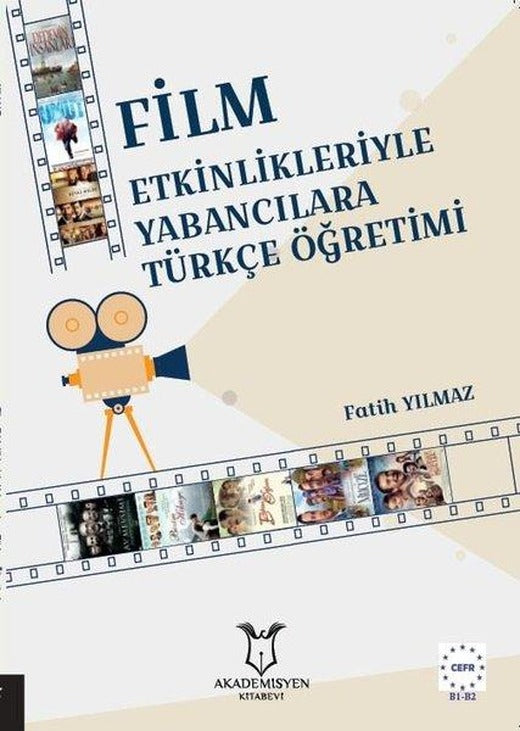 Film Etkinlikleriyle Yabancılara Türkçe Öğretimi | Akademisyen Kitabevi (İnce Kapak)