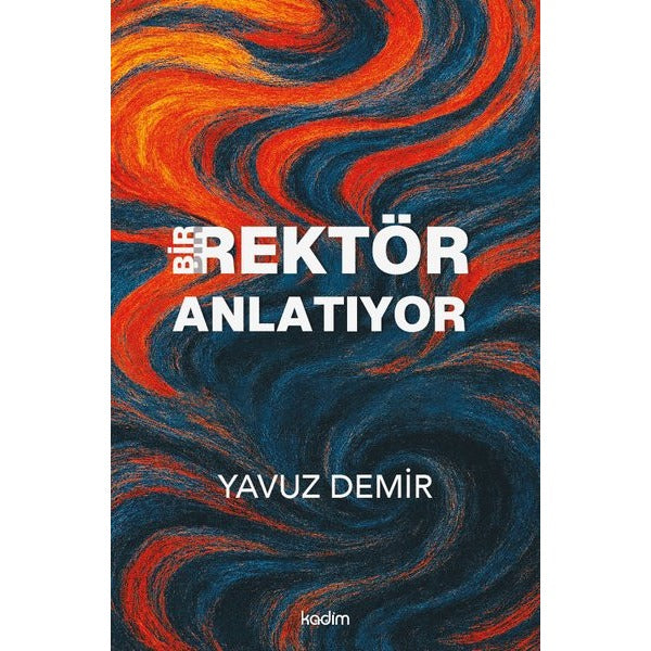 Bir Rektör Anlatıyor | Kadim (İnce Kapak)