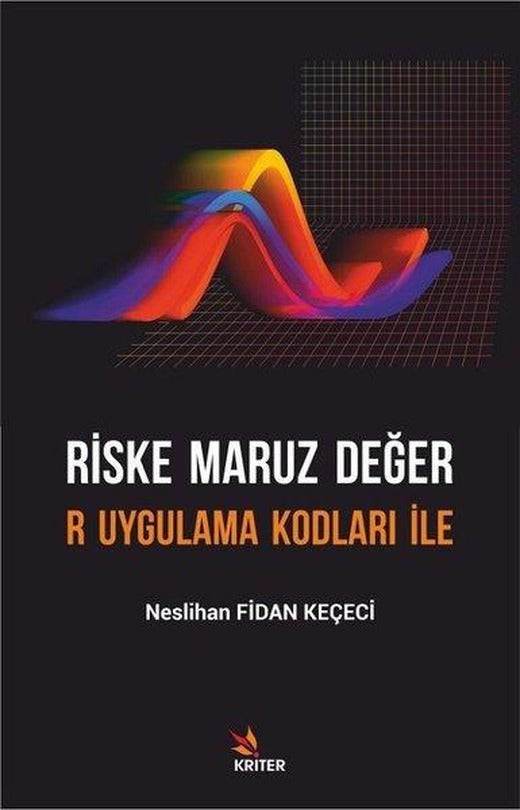 Riske Maruz Değer - R Uygulama Kodları İle | Kriter (İnce Kapak)