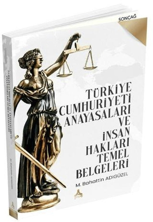 Türkiye Cumhuriyeti Anayasaları ve İnsan Hakları Temel Belgeleri | Sonçağ Yayınları (Ciltsiz)
