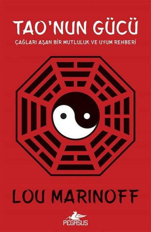 Tao' nun Gücü: Çağları Aşan Bir Mutluluk Ve Uyum Rehberi | Pegasus (İnce Kapak)