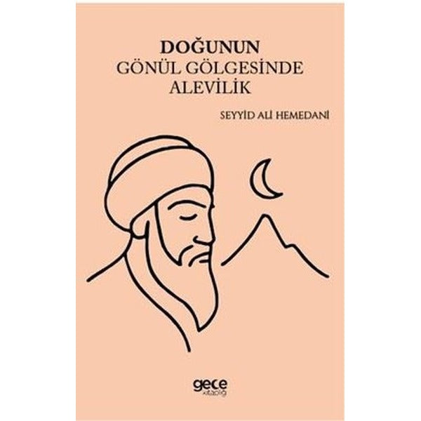 Doğunun Gönül Gölgesinde Alevilik | Gece Kitaplığı (İnce Kapak)