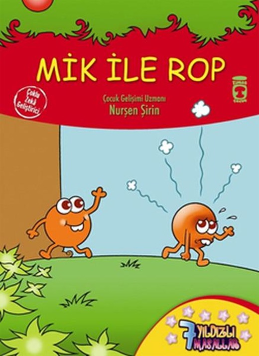 7 Yıldızlı Masallar - Mik ile Rop | Timaş Çocuk (İnce Kapak)