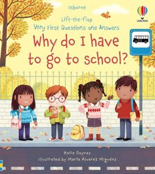 Very First Questions and Answers Why do I have to go to school?: An Empowering First Day of School Book for Children | Usborne (Ciltli)