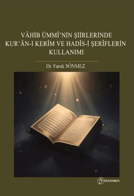 Vahib Ümmi'nin Şiirlerinde Kur'an-ı Kerim ve Hadis-i Şerîflerin Kullanımı