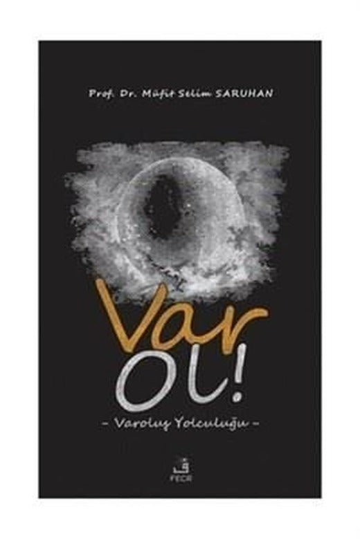 Var Ol! - Varoluş Yolculuğu | Fecr Yayınları
