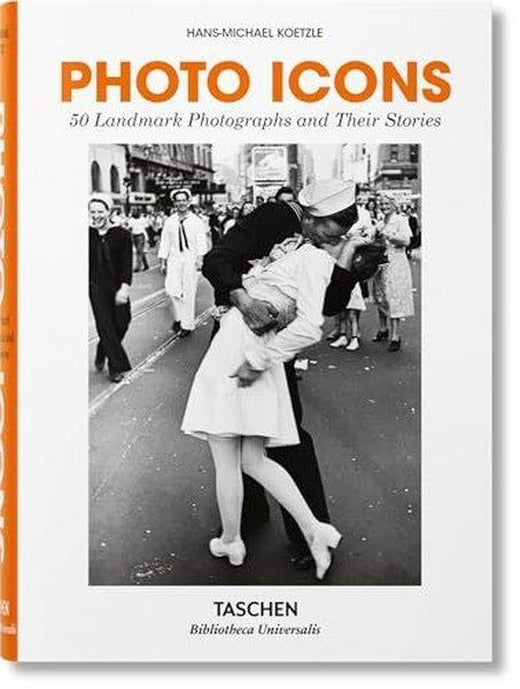 Photo Icons 50 Landmark Photographs and Their Stories | Taschen (Ciltli)