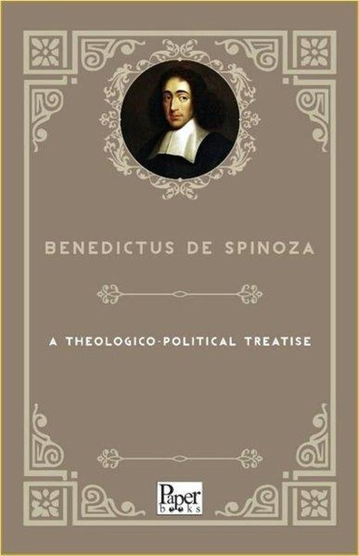 A Theologico - Political Treatise | Paper Books (İnce Kapak)